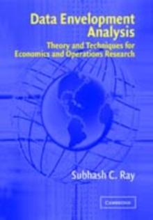 Data Envelopment Analysis : Theory and Techniques for Economics and Operations Research