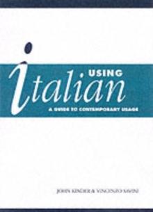 Using Italian : A Guide to Contemporary Usage