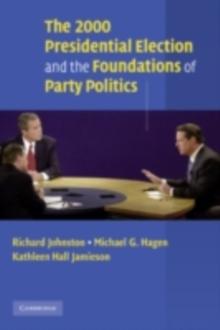 The 2000 Presidential Election and the Foundations of Party Politics