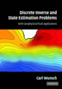 Discrete Inverse and State Estimation Problems : With Geophysical Fluid Applications