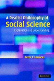 Realist Philosophy of Social Science : Explanation and Understanding