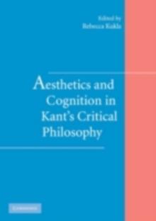 Aesthetics and Cognition in Kant's Critical Philosophy