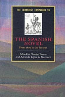 Cambridge Companion to the Spanish Novel : From 1600 to the Present