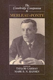 The Cambridge Companion to Merleau-Ponty