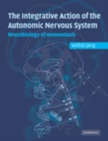 Integrative Action of the Autonomic Nervous System : Neurobiology of Homeostasis