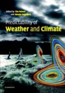 Predictability of Weather and Climate