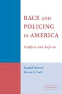 Race and Policing in America : Conflict and Reform