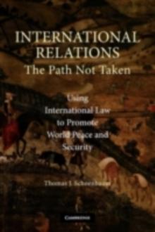 International Relations : The Path Not Taken