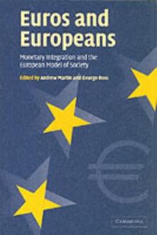 Euros and Europeans : Monetary Integration and the European Model of Society