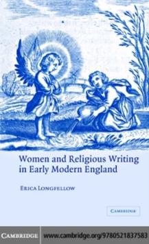 Women and Religious Writing in Early Modern England