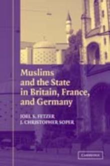 Muslims and the State in Britain, France, and Germany