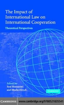 Impact of International Law on International Cooperation : Theoretical Perspectives