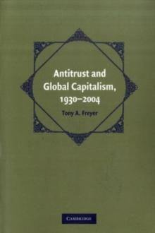 Antitrust and Global Capitalism, 19302004