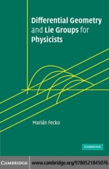 Differential Geometry and Lie Groups for Physicists