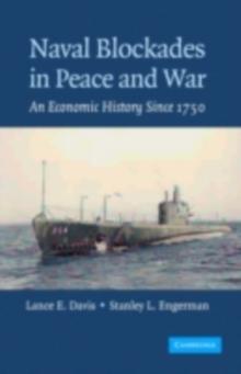 Naval Blockades in Peace and War : An Economic History since 1750