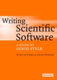 Writing Scientific Software : A Guide to Good Style