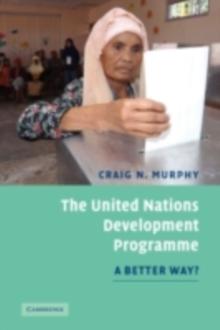 The United Nations Development Programme : A Better Way?