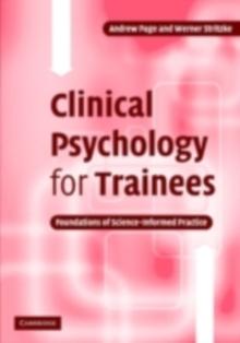 Clinical Psychology for Trainees : Foundations of Science-Informed Practice