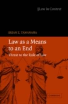 Law as a Means to an End : Threat to the Rule of Law