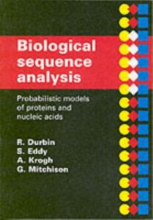 Biological Sequence Analysis : Probabilistic Models of Proteins and Nucleic Acids