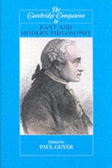 The Cambridge Companion to Kant and Modern Philosophy