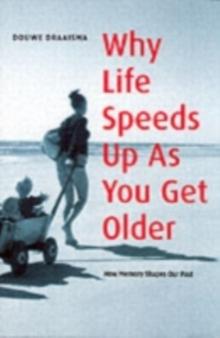 Why Life Speeds Up As You Get Older : How Memory Shapes our Past