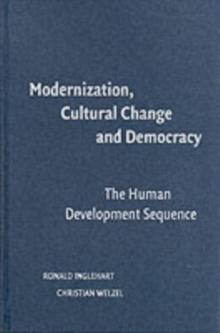 Modernization, Cultural Change, and Democracy : The Human Development Sequence