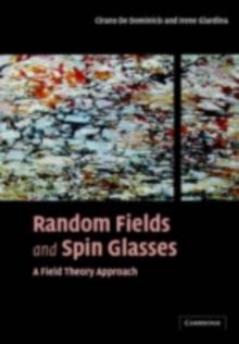 Random Fields and Spin Glasses : A Field Theory Approach