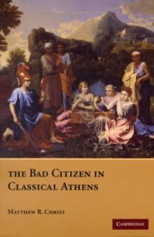 The Bad Citizen in Classical Athens