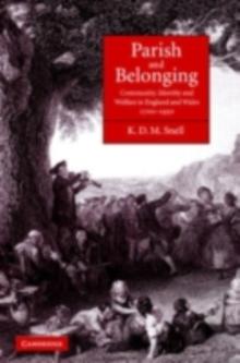 Parish and Belonging : Community, Identity and Welfare in England and Wales, 17001950