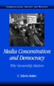 Media Concentration and Democracy : Why Ownership Matters