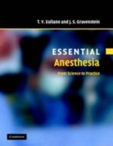 Essential Anesthesia : From Science to Practice