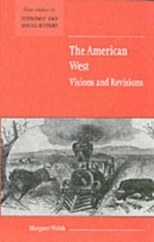 The American West. Visions and Revisions