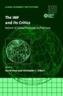 The IMF and its Critics : Reform of Global Financial Architecture