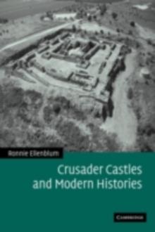 Crusader Castles and Modern Histories