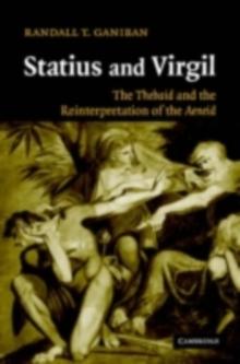 Statius and Virgil : The Thebaid and the Reinterpretation of the Aeneid