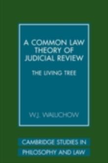 Common Law Theory of Judicial Review : The Living Tree