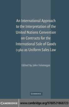 An International Approach to the Interpretation of the United Nations Convention on Contracts for the International Sale of Goods (1980) as Uniform Sales Law