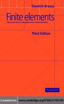 Finite Elements : Theory, Fast Solvers, and Applications in Solid Mechanics