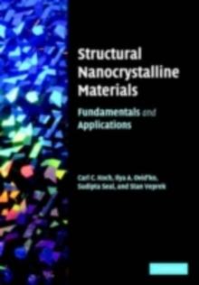 Structural Nanocrystalline Materials : Fundamentals and Applications