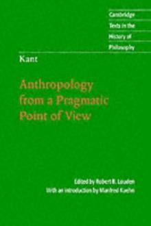 Kant: Anthropology from a Pragmatic Point of View