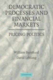 Democratic Processes and Financial Markets : Pricing Politics