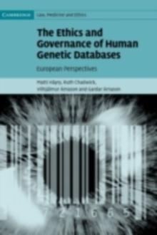 Ethics and Governance of Human Genetic Databases : European Perspectives