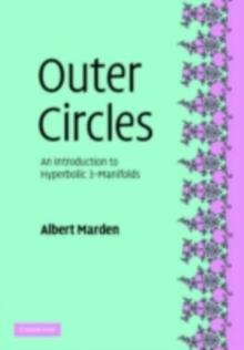 Outer Circles : An Introduction to Hyperbolic 3-Manifolds