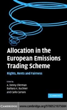 Allocation in the European Emissions Trading Scheme : Rights, Rents and Fairness