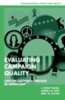 Evaluating Campaign Quality : Can the Electoral Process be Improved?