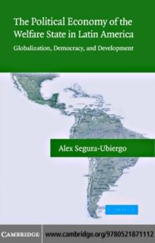 The Political Economy of the Welfare State in Latin America : Globalization, Democracy, and Development