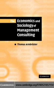 The Economics and Sociology of Management Consulting