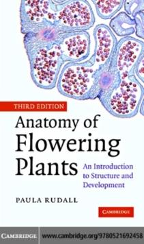 Anatomy of Flowering Plants : An Introduction to Structure and Development