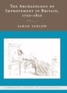 The Archaeology of Improvement in Britain, 17501850